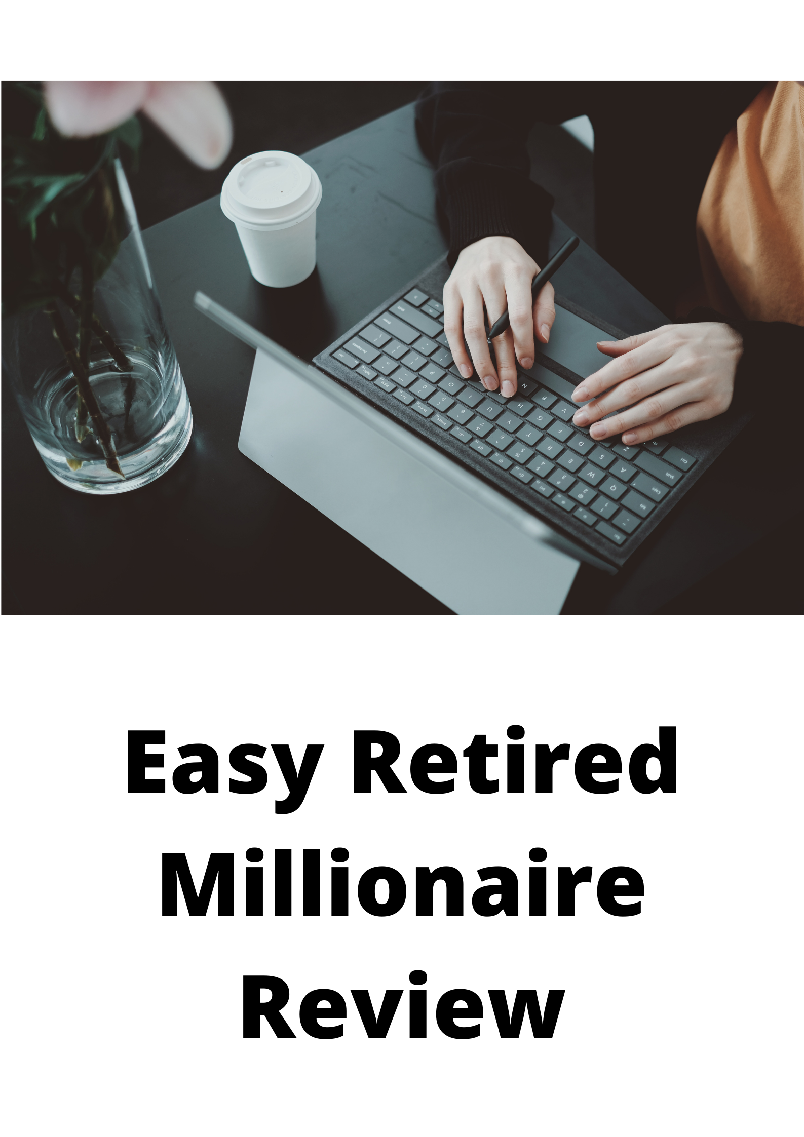 Easy Retired Millionaire Review