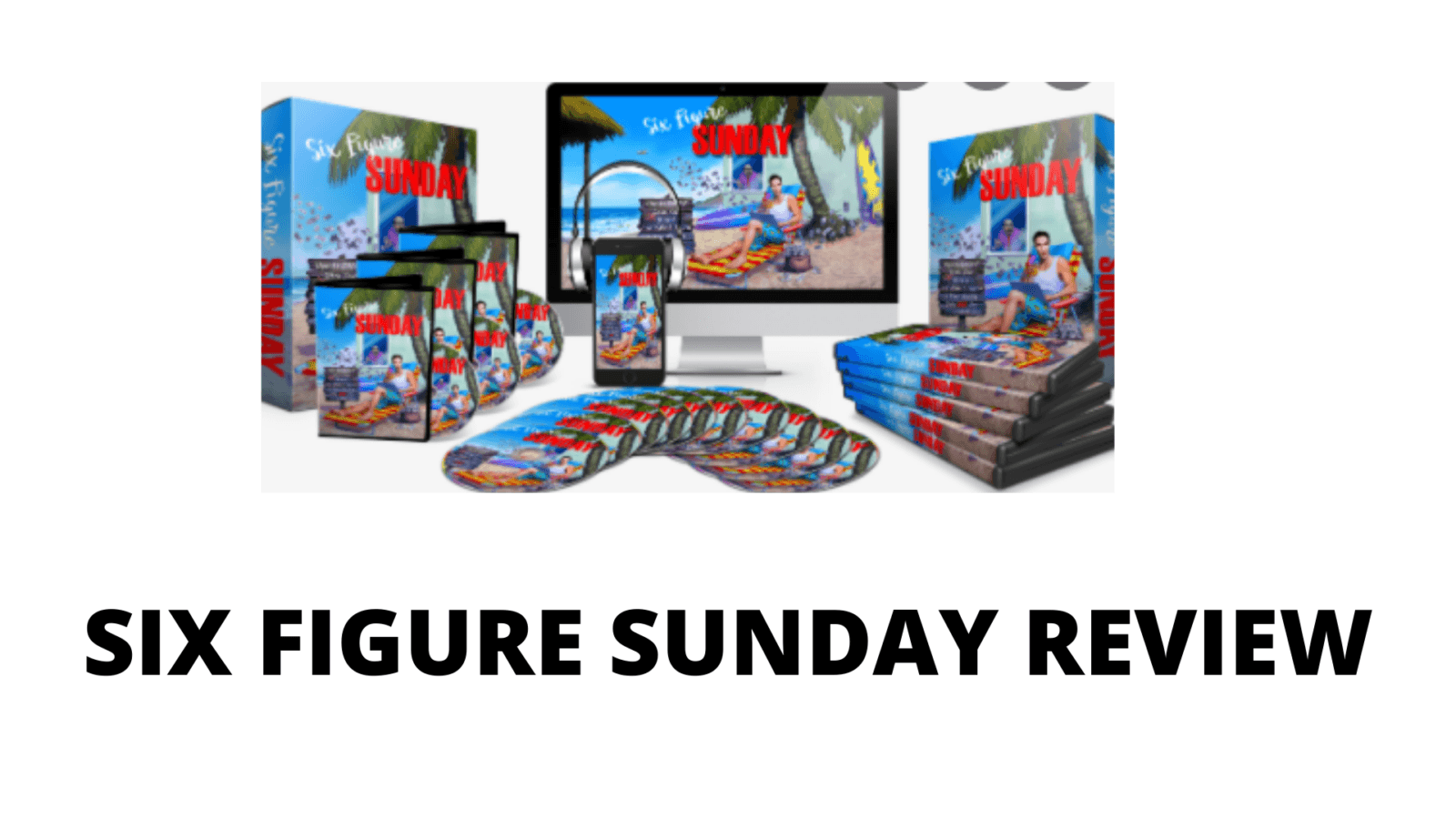 Six Figure Sunday Review