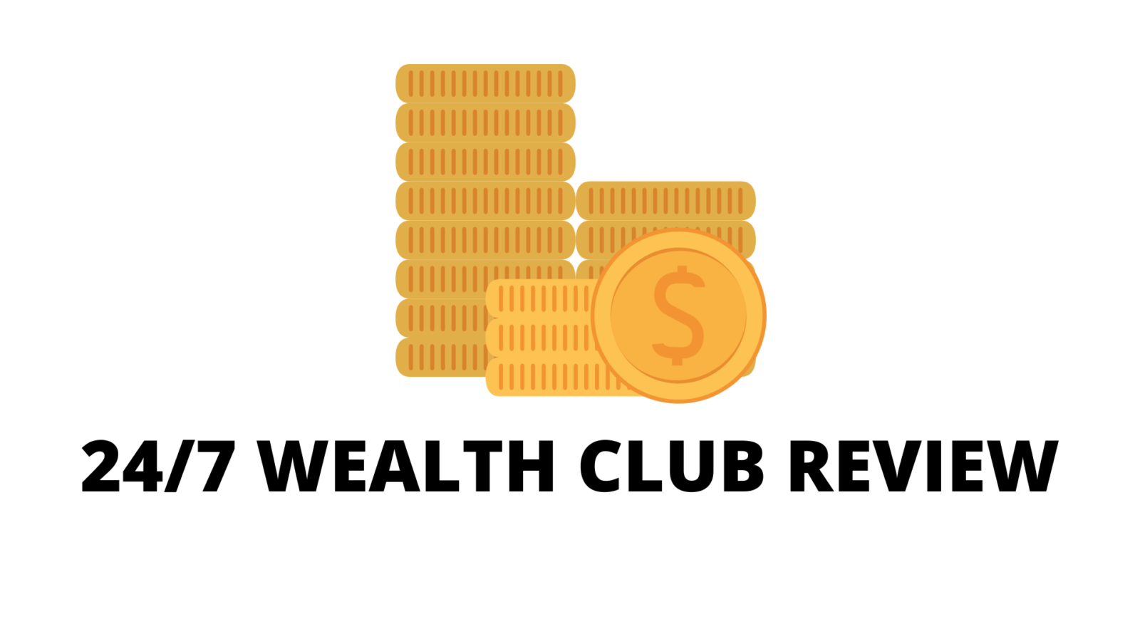 24/7 wealth club review