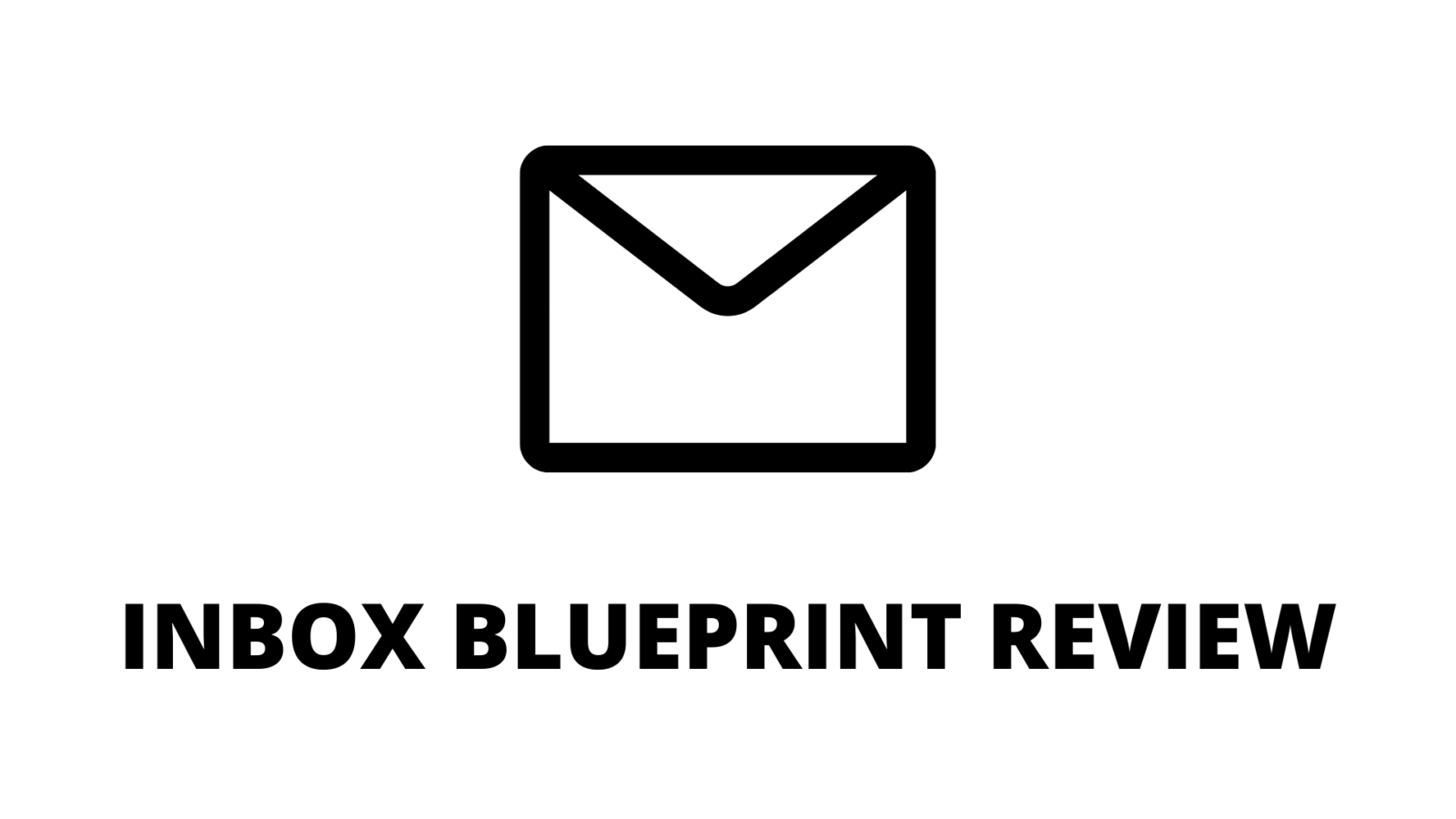 Inbox Blueprint Review